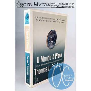 O Mundo é Plano uma Breve História do Século XXI - Thomas L. Friedman