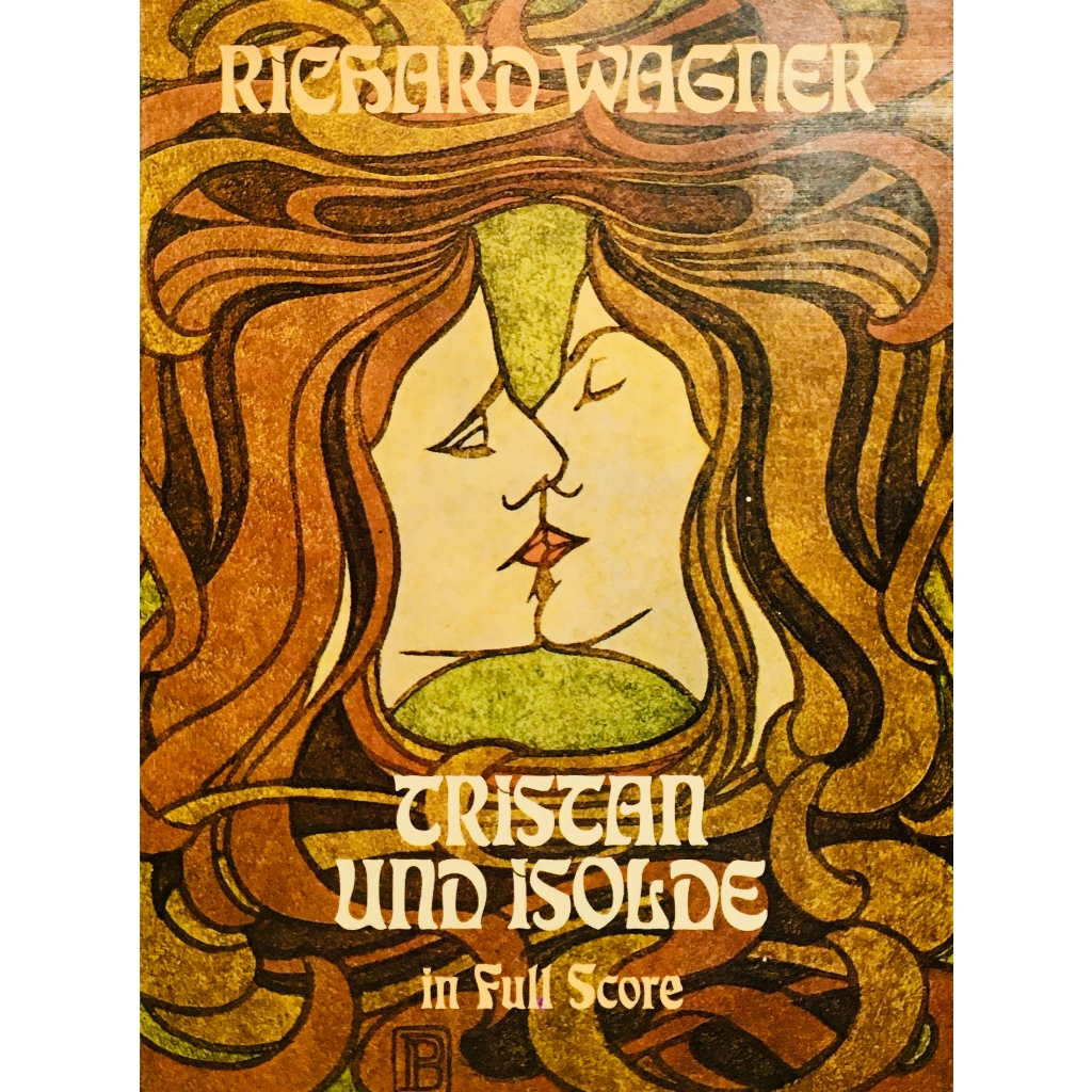 Tristan Und Isolde in Full Score Richard Wagner