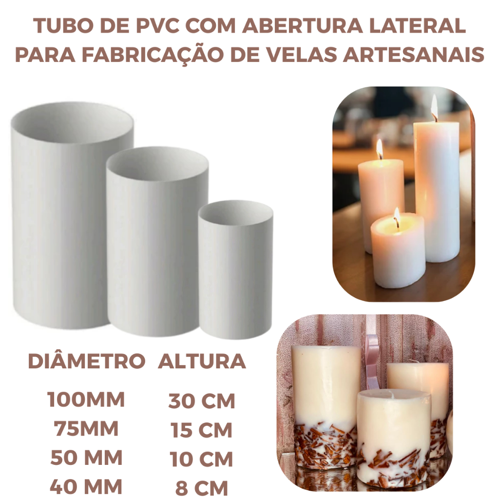 Tubo de PVC 30cm,15cm,10cm,8cm com Abertura Lateral p/ Fabricação Velas Artesanais Diversos Tamanhos