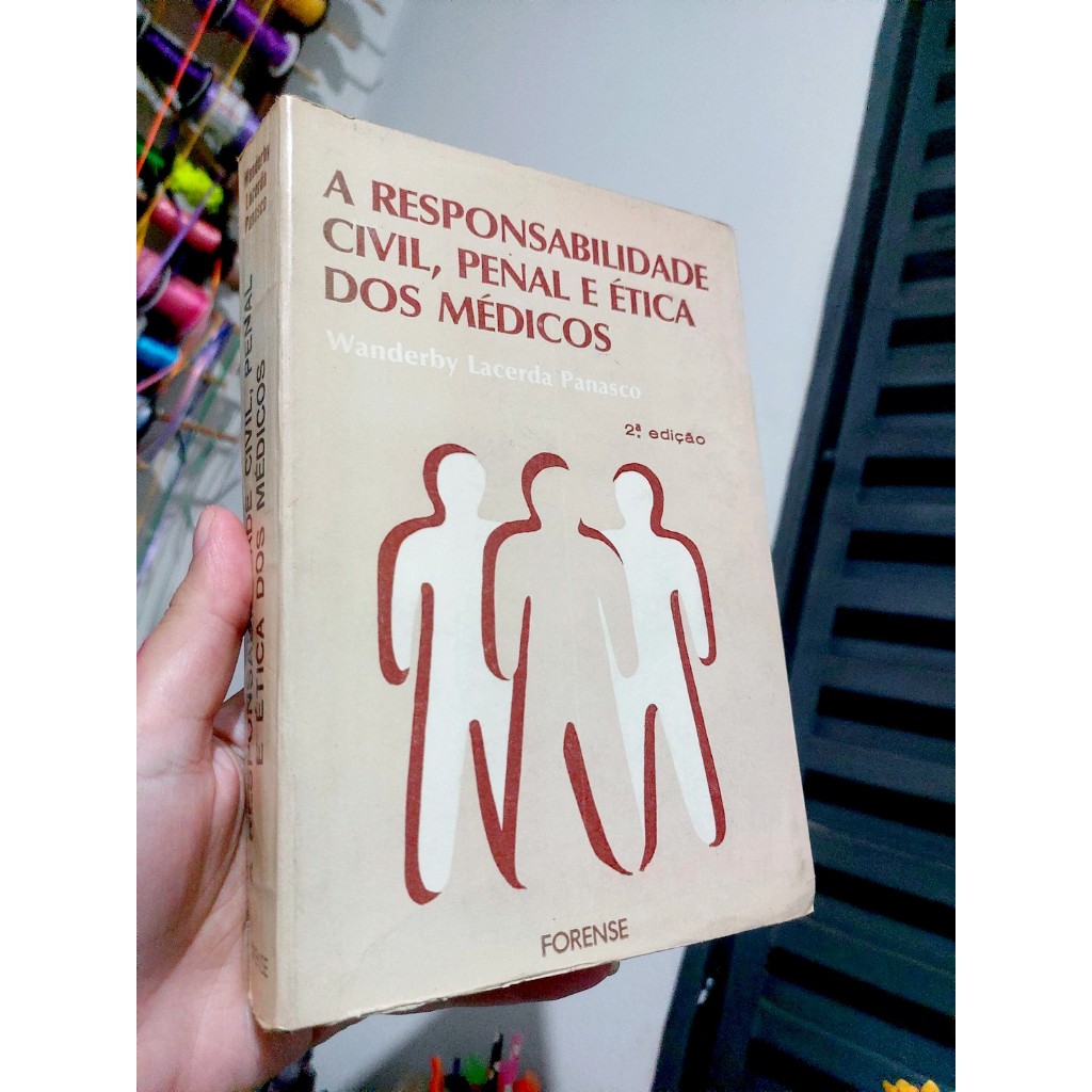 Livro A Responsabilidade Civil, Penal e ética dos Médicos Wanderley Lacerda Panasco