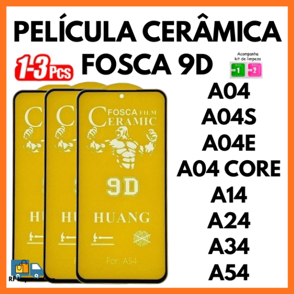 Película Fosca Cerâmica Flexível 3D/9D Para Samsung A04 A04S A04 CORE A04E A14 A24 A34 A54