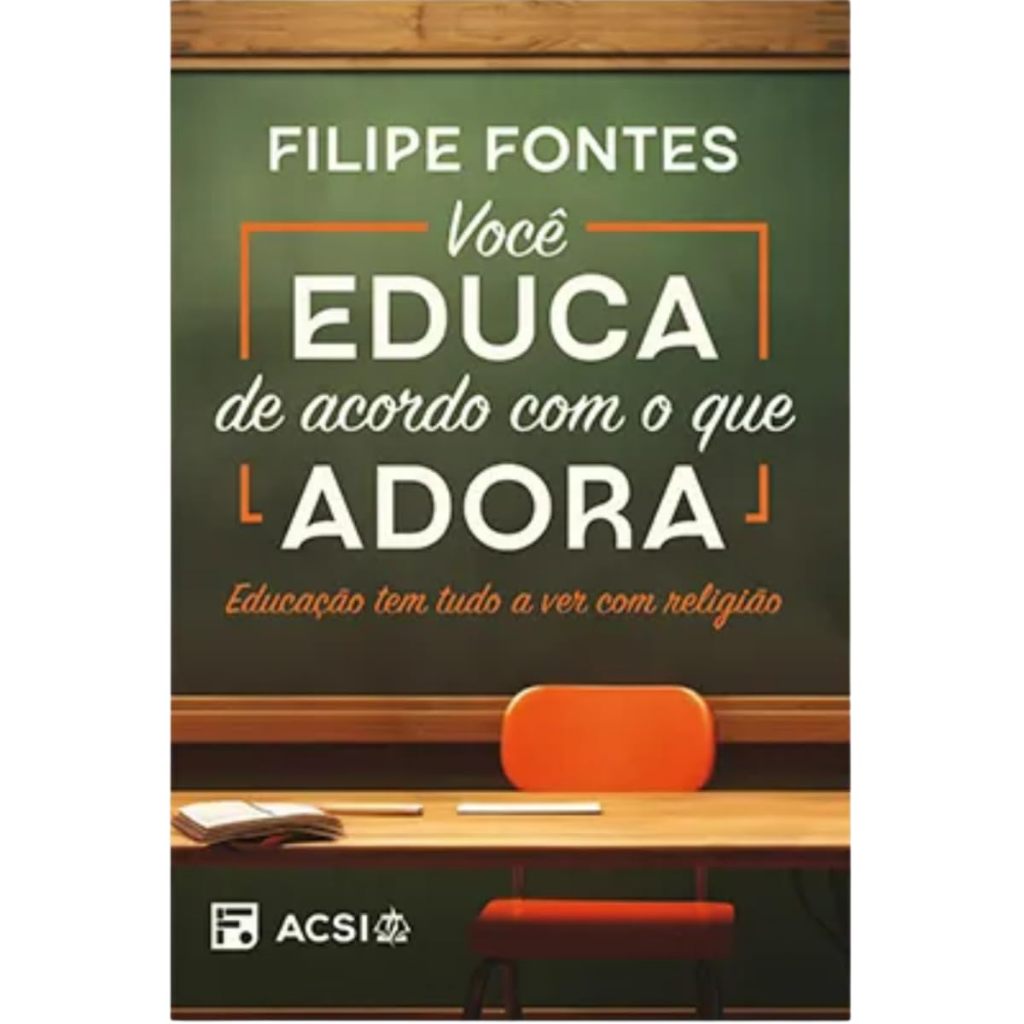 Você Educa De Acordo Com O Que Adora - Nova Capa em Oferta na Shopee