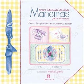 Breve Manual de Boas Maneiras Para Meninas - Emilie Barnes em Oferta na Shopee