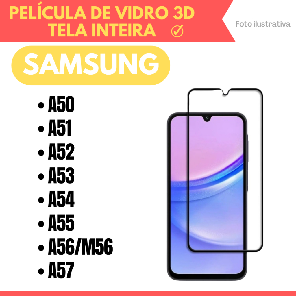 Película de Vidro 3D Para Samsung A50 / A51 / A52 / A53 / A54 /A55 / A56|M56 / A57 / Película protetor de tela.