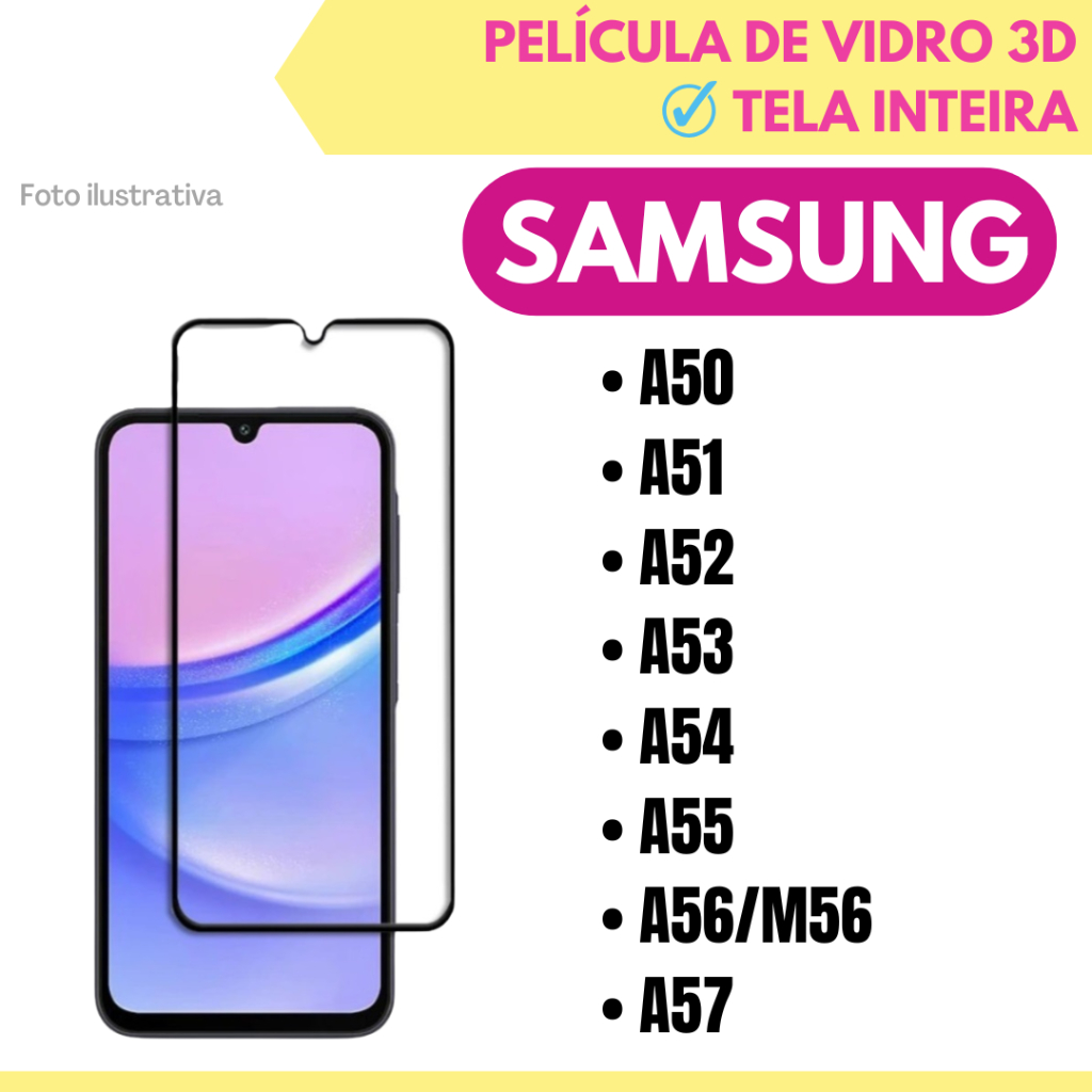 Película de Vidro 3D Protetor Para Samsung A50 / A51 / A52 / A53 / A54 / A55 / A56|M56 / A57 / Protetor de Tela.