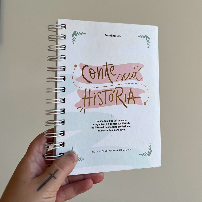 Livro Conte Sua História | Guia Prático de Storytelling para Criadores e Empreendedores