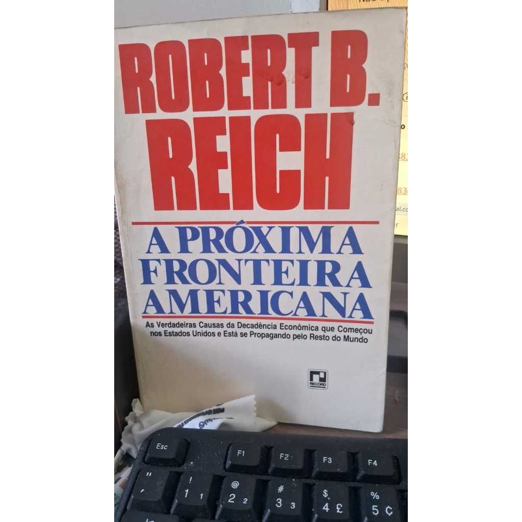 A próxima fronteira americana Robert B Reich