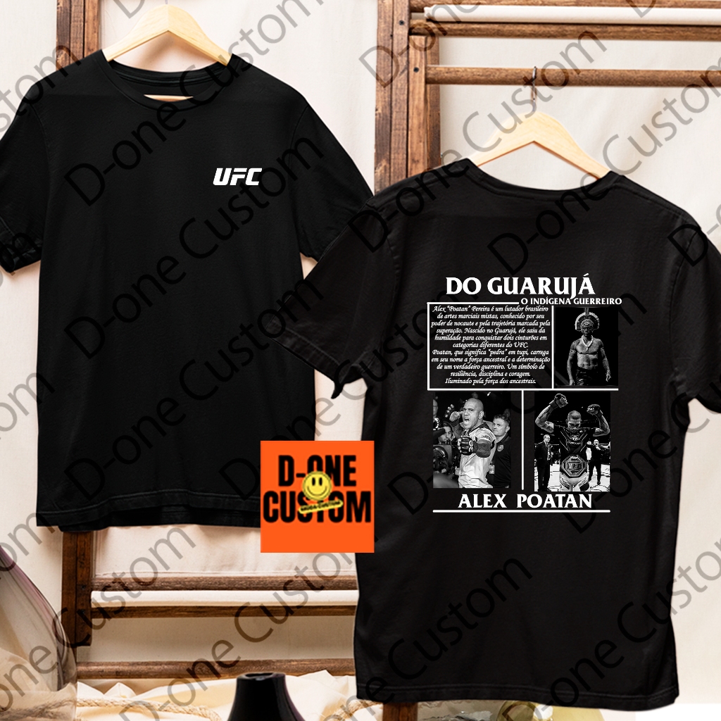 Camisa Camiseta Alex Poatan Luta Artes Marciais UFC Lutador Profissional Do Guarujá Esporte