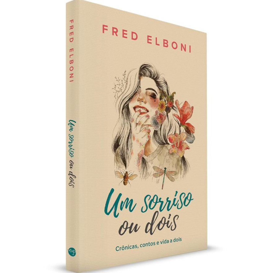 Um Sorriso ou Dois - Crônicas, Contos e Vida a Dois - Fred Elboni em Oferta na Shopee