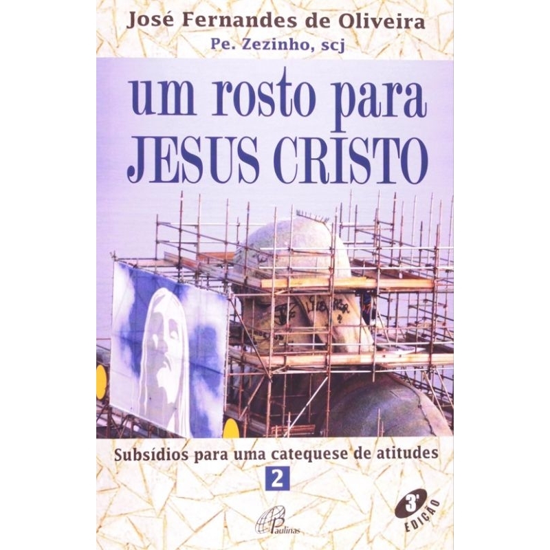 (Veja o vídeo) - Livros USADOS: Um Rosto para Jesus Cristo- José Fernandes de Oliveira- Pe. Zezinho SCj