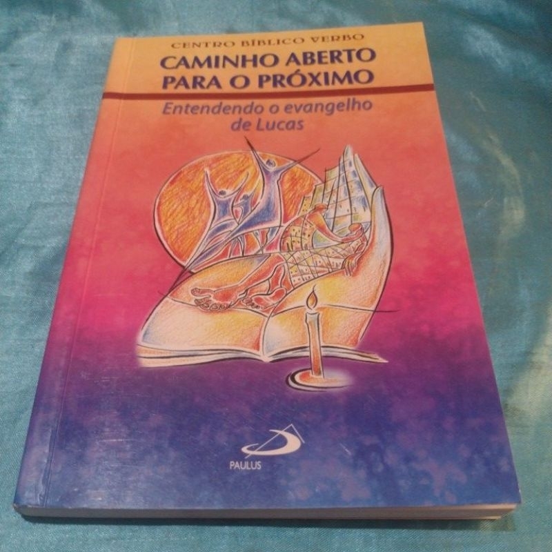 Caminho Aberto para o Próximo (Entendendo o Evangelho de Lucas) Centro Bíblico Verbo