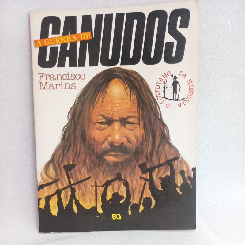 Livro A Guerra De Canudos- O Cotidiano Da História- Francisco Marins