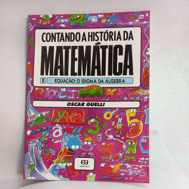 Livro Contando Histórias De Matemática Equação: O Idioma Da Álgebra- Oscar Guelli