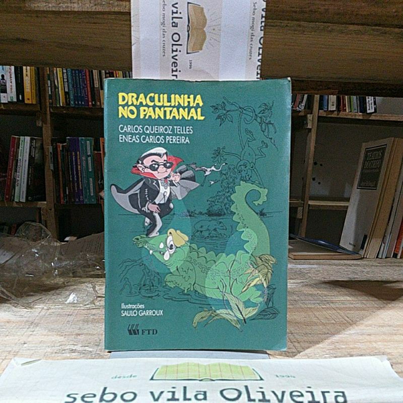Draculinha no Pantanal - Carlos Queiroz Telles e Eneas Carlos Pereira