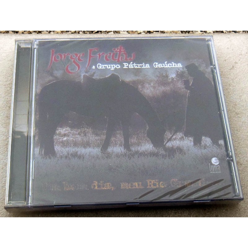 Cd Jorge Freitas & Grupo Pátria Gaúcha - Um Bom Dia Meu Rio Grande - Novo Lacrado