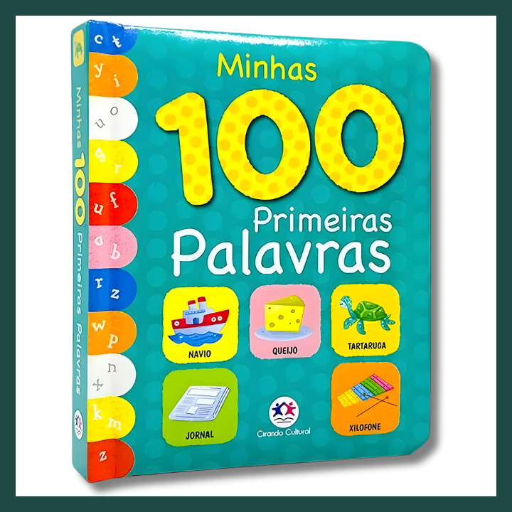 Minhas 100 Primeiras Palavras – Livro Infantil Didático para Bebês, Crianças e Alfabetização