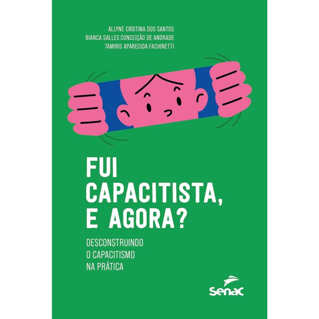 livro - Fui capacitista, e agora?: desconstruindo o capacitismo na prática Capa comum – 24 outubro 2025