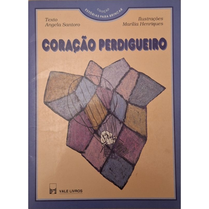 (Veja o vídeo) - Livros USADOS: Coração Perdigueiro- Angela Santoro [Coleção Estórias para Brincar]