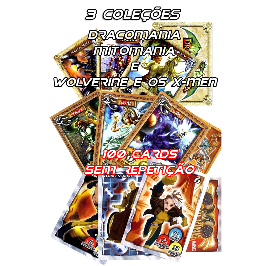 3 coleções dracomania, mitomania e Wolverine e os X-men. 100 cards replicas "leia a descrição"