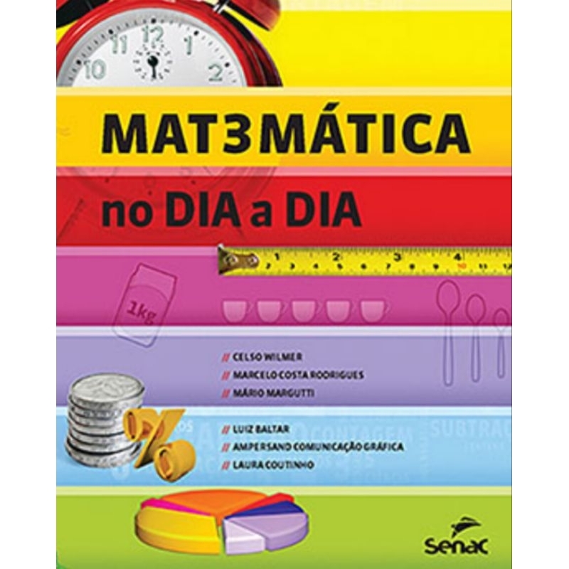 Livro Matemática no Dia A Dia Celso Wilmer