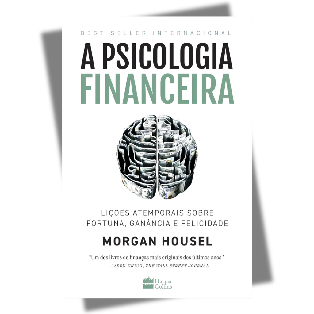 A Psicologia Financeira – Morgan Housel | Livro de Finanças Pessoais e Educação Financeira HarperCollins