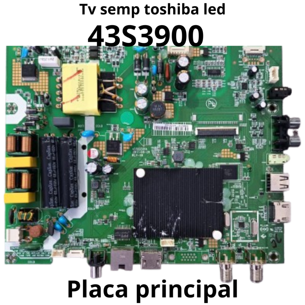 2700 Placa principal para tv led Semp Toshiba Mod: 43S3900