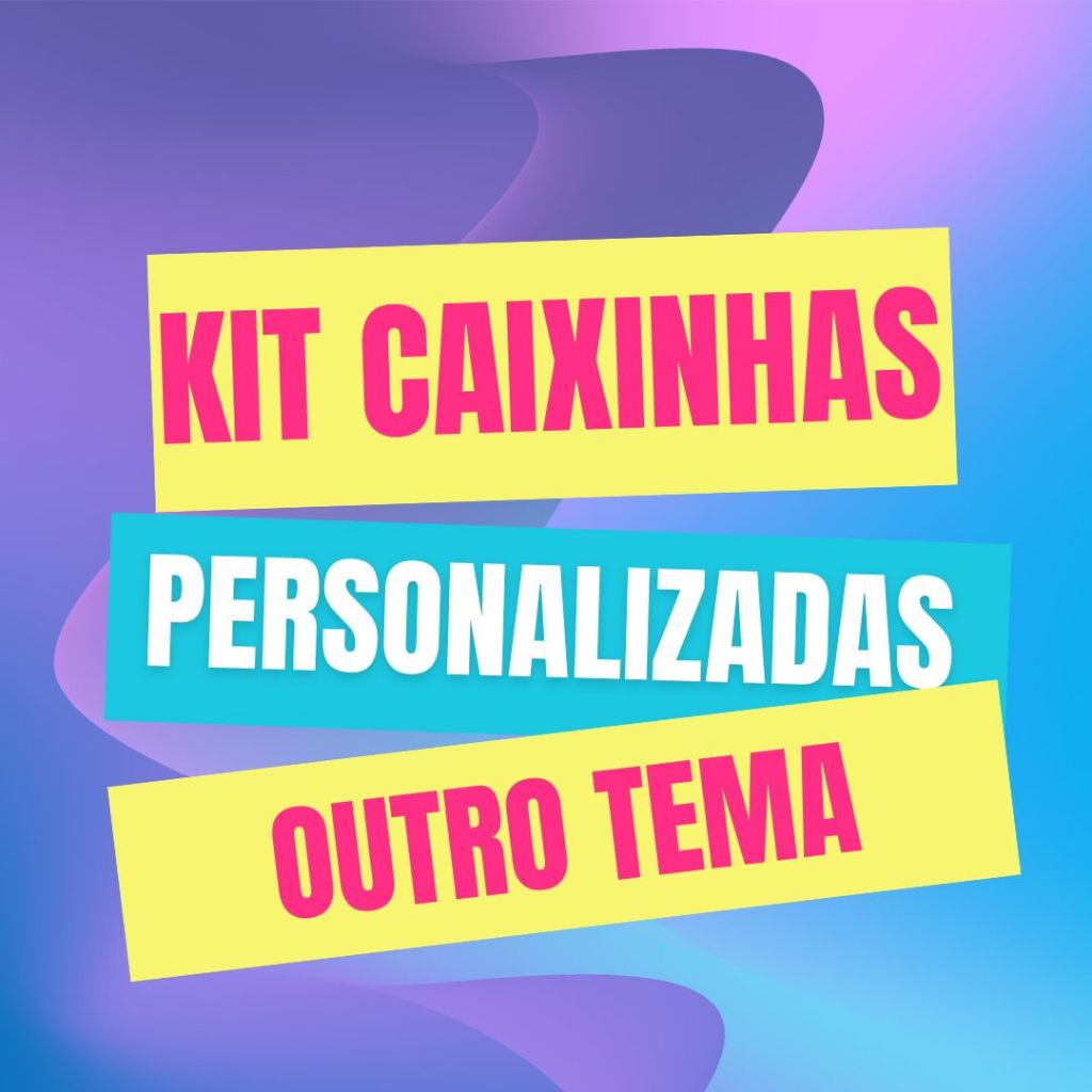 Kit de Caixinhas Personalizadas qualquer tema  -   lembrancinhas para festa aniversário, mesversário