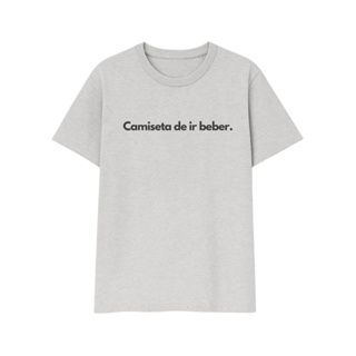 Camiseta estampada alta qualidade, diversas cores, unissex, frase engraçada camiseta de ir beber em Oferta na Shopee
