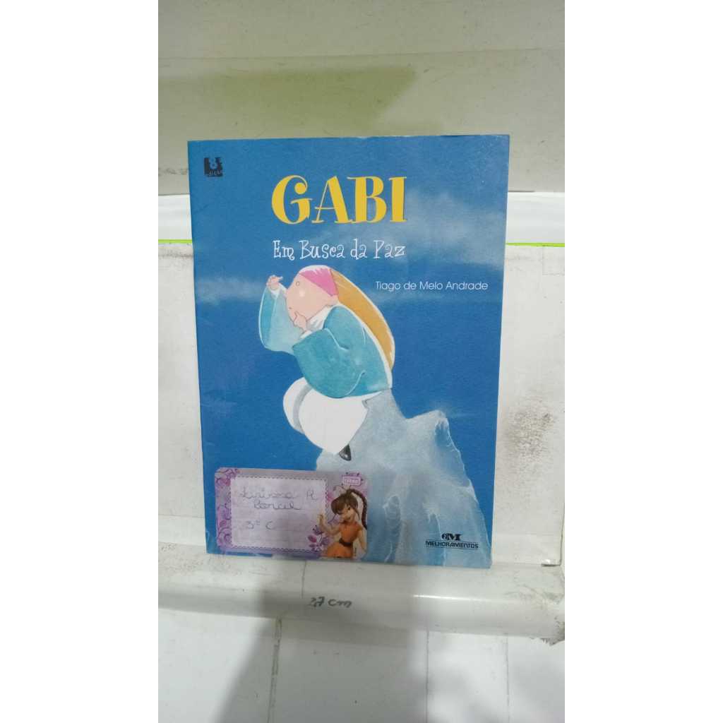 Livro - Gabi Em Busca Da Paz - Tiago De Melo Andrade