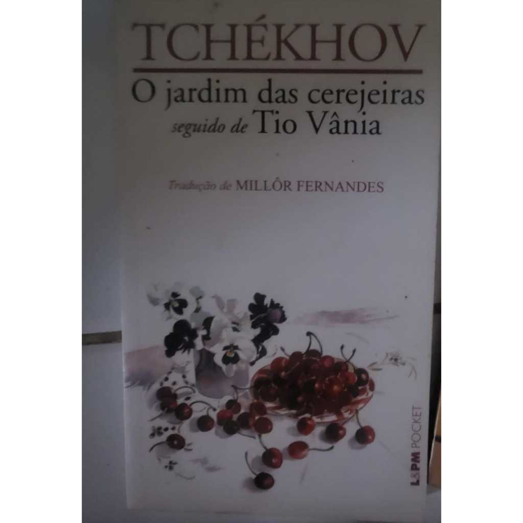 O Jardim das Cerejeiras seguido de Tio Vânia – Tchékhov - Edição Pocket
