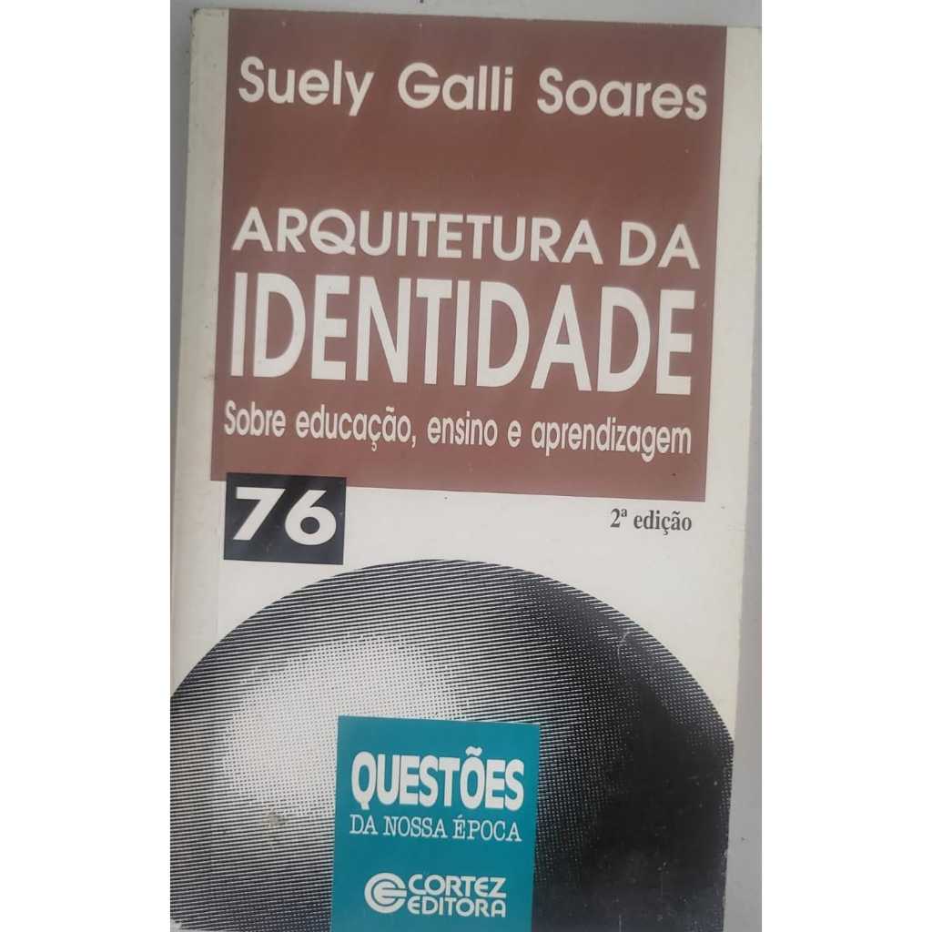 Arquitetura da Identidade – Suely Galli Soares