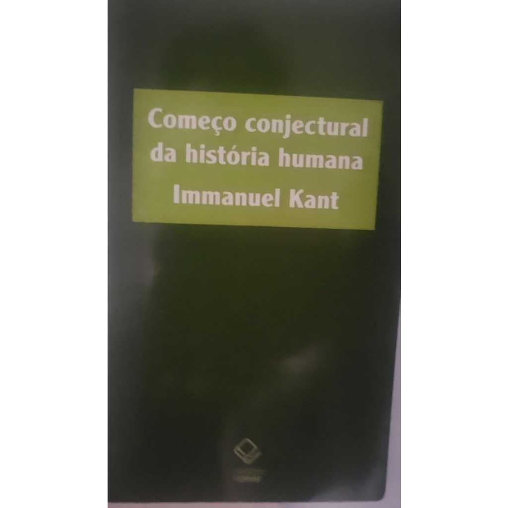 Começo conjectural da história humana – Immanuel Kant