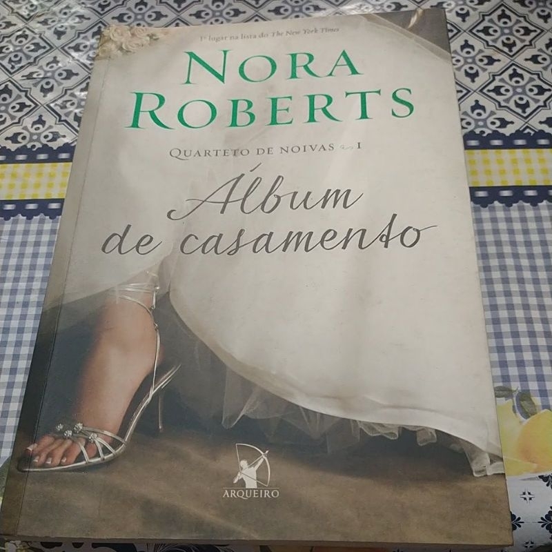 Nora Roberts - Quarteto de Noivas (1) Álbum de Casamento