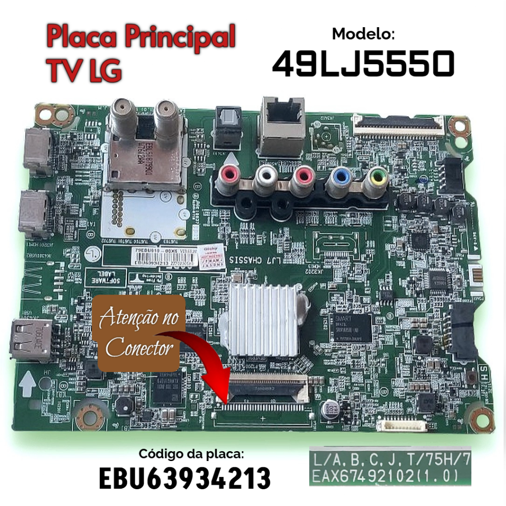 PLACA PRINCIPAL TV LED LG  MODEDOS: 49LJ5550 49LJ5500 Código: EBU63934213