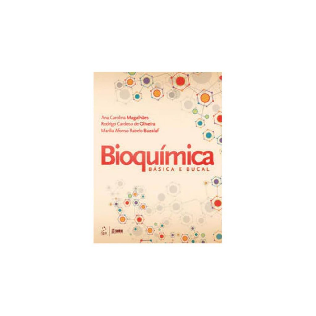 Bioquímica Básica e Bucal por Ana Carolina Magalhães e Outros