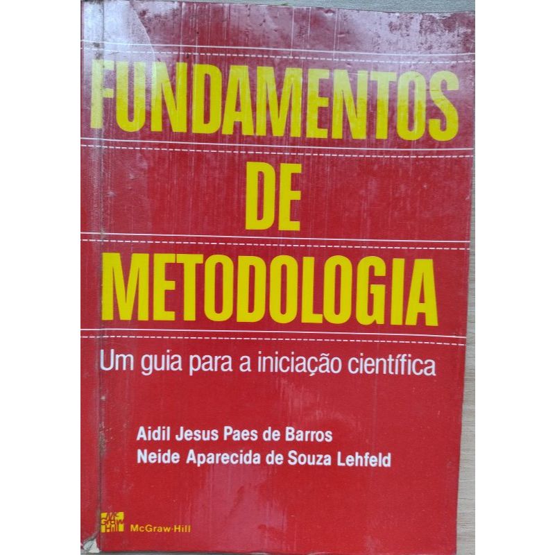 Fundamentos de Metodologia. Um guia para iniciação científica (Aidil J. Paes de Barros | Neide A. de S. Lehfeld)