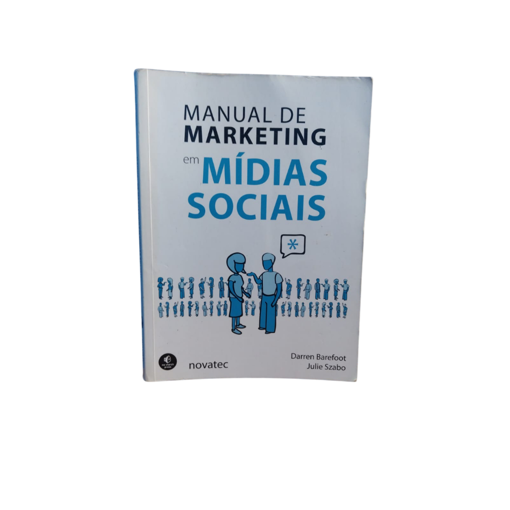 Manual De Marketing Em Mídias Sociais - Darren Barefoot, Julie Szabo