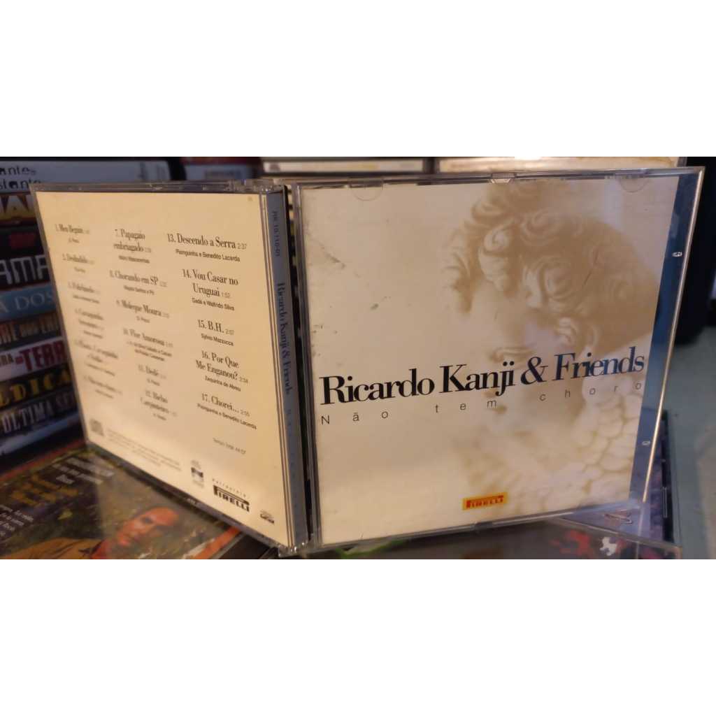 Cd Ricardo Kanji & Friends - Não Tem Choro Pirelli - impecavel D. Pecci Tico-tico mario mascarenhas pixinguinha hervé ga