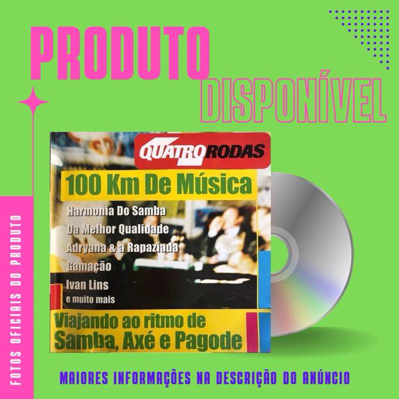 CD QUATRO RODAS 100 KM DE MÚSICA - VIAGEM AO RITMO DE SAMBA, AXÉ E PAGODE - Ivan Lins, Harmonia do Samba, Adryana *