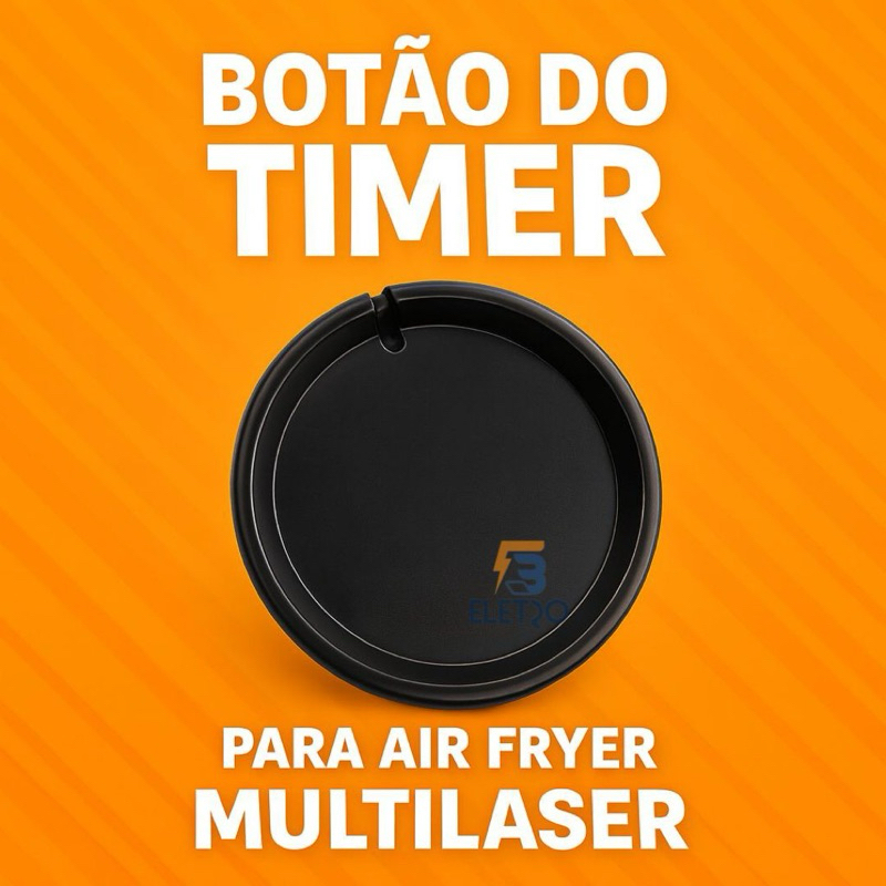 Botão do Timer para Air Fryer Multilaser CE021 CE022 CE081 CE083 CE084 CE221