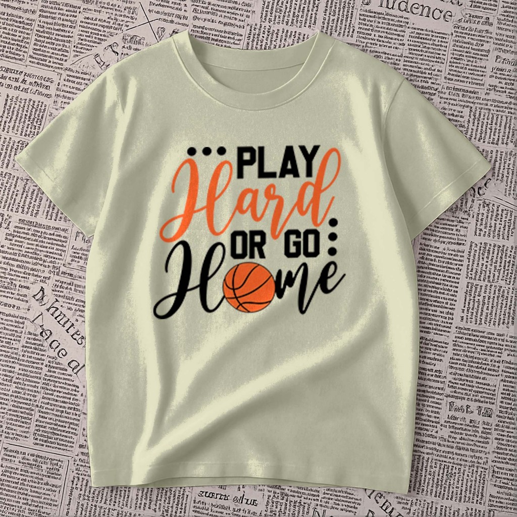 Camiseta estampada - Play hard or go home | Jogue com tudo ou vá para casa | basquete | blusa unissex 100% algodão