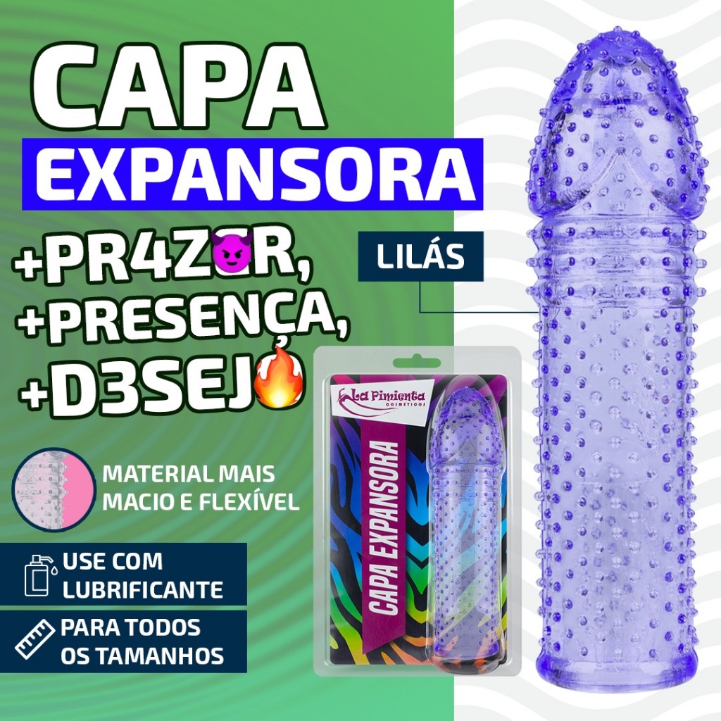 CAPA PENIANA EXPANSORA POTÊNCIA QUE ELA SENTE ANTES MESMO DE VOCÊ ENTRAR
