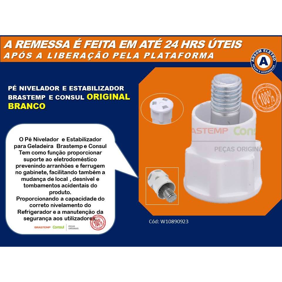 Pé Nivelador e Estabilizador ORIGINAL Branco Geladeira Brastemp e Consul -Consulte Modelo -W10890923