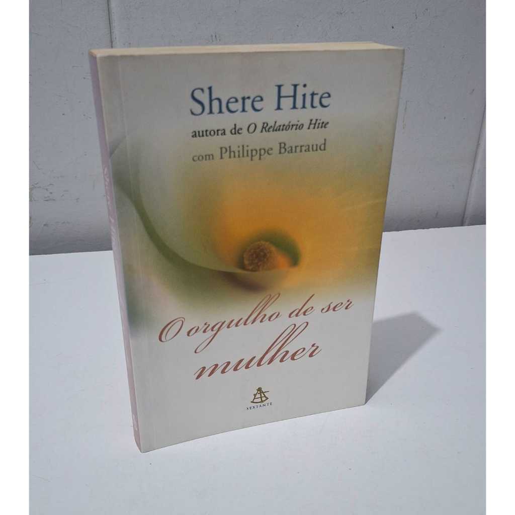 O Orgulho de Ser Mulher  Shere Hite Despertar Sexual Freud Sexo das Mulheres Homossexualidade