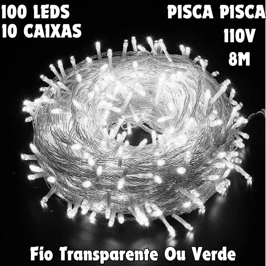 10 Caixas Pisca Pisca Branco 8M 100 Leds 110V Fio Transparente Ou Verde Luzes Natal Uso Interno