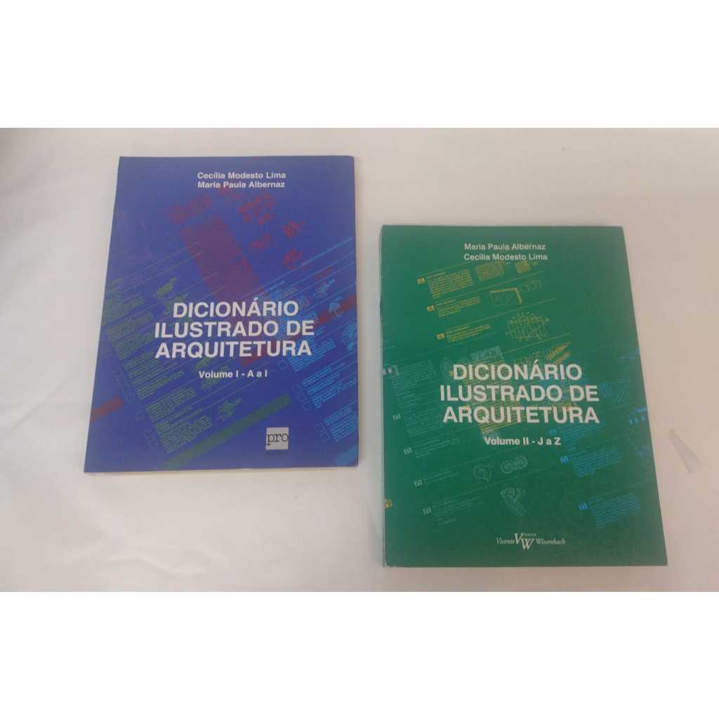 COMBO Dicionário Ilustrado de Arquitetura (2 volumes) - Autor: Cecilia Modesto - Editora: Pro Editores - R0352