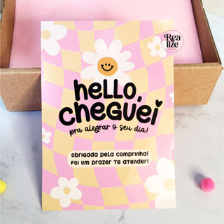 Panfleto / folheto agradecimento ao cliente ''hello cheguei'' - 50un ou 100un │ 10x14cm - CA14 em Oferta na Shopee