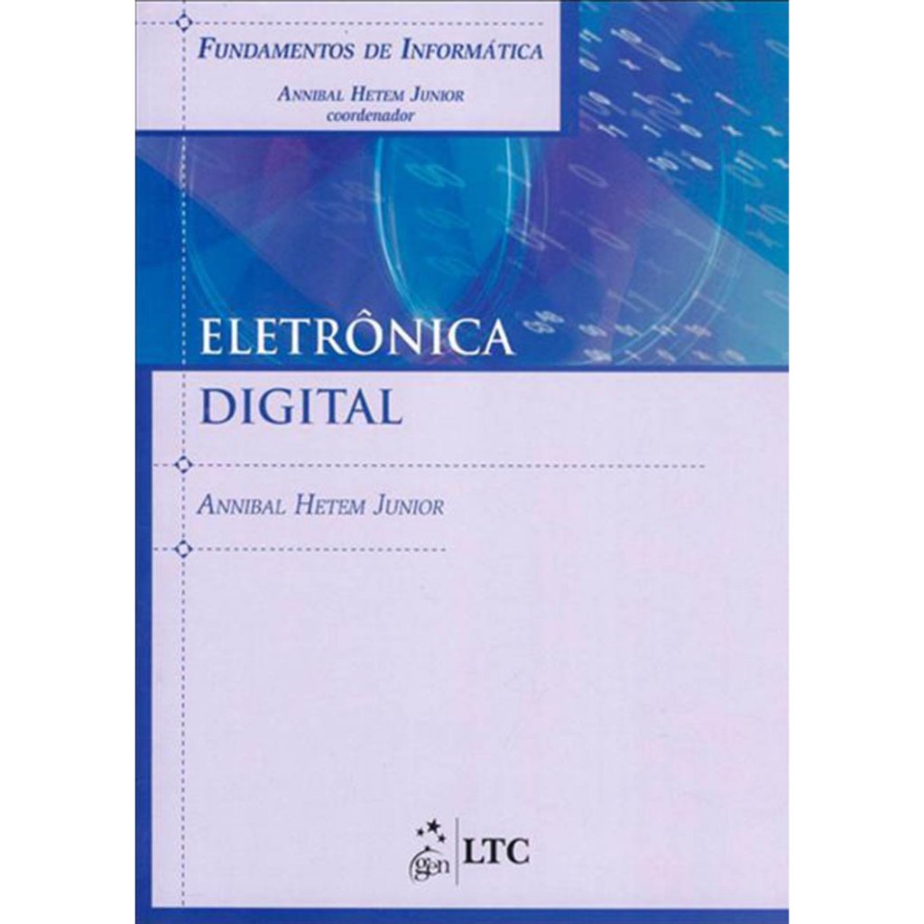 Fundamentos de Informática - Eletrônica Digital por Annibal Hetem Junior
