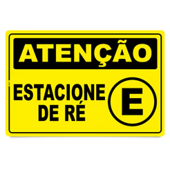 Placa Informativa Atenção Estacione De Ré Estacionamento