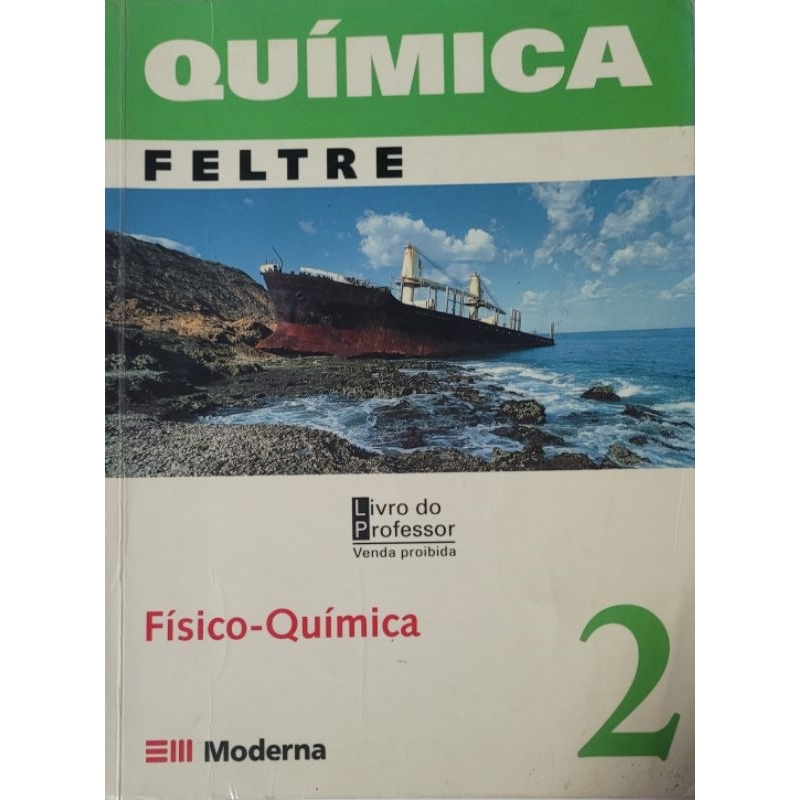Quimica Ricardo Feltre 02; Fisico- Quimica 6 edição
